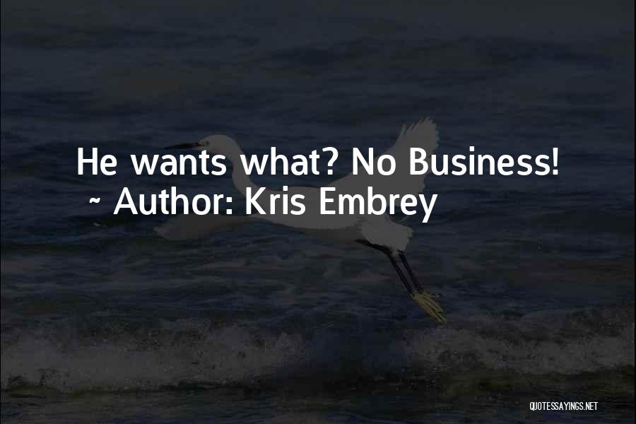 Kris Embrey Quotes 179970