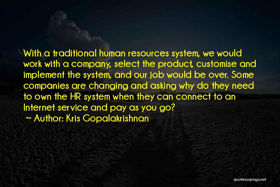 Kris Gopalakrishnan Quotes 1774685