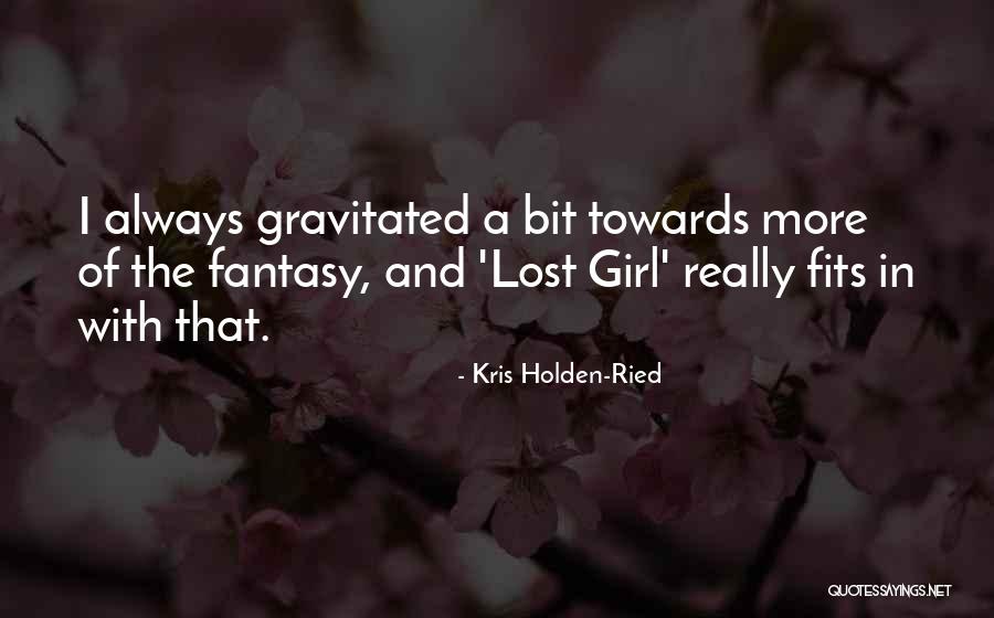 Kris Holden-Ried Quotes 1326381