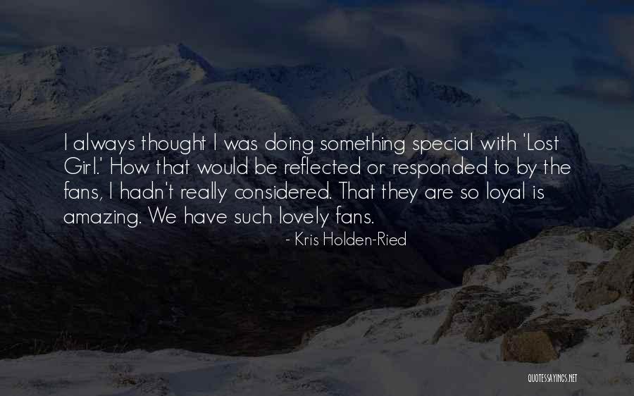 Kris Holden-Ried Quotes 95833