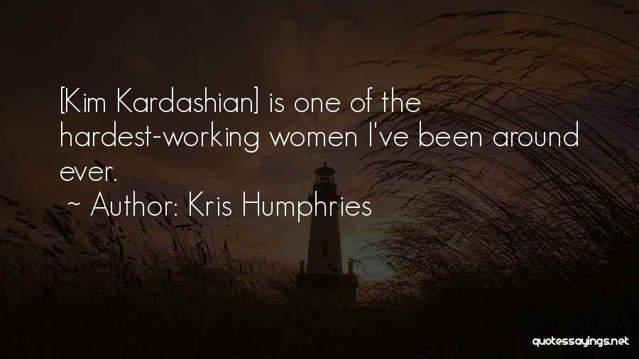 Kris Humphries Quotes 1220382