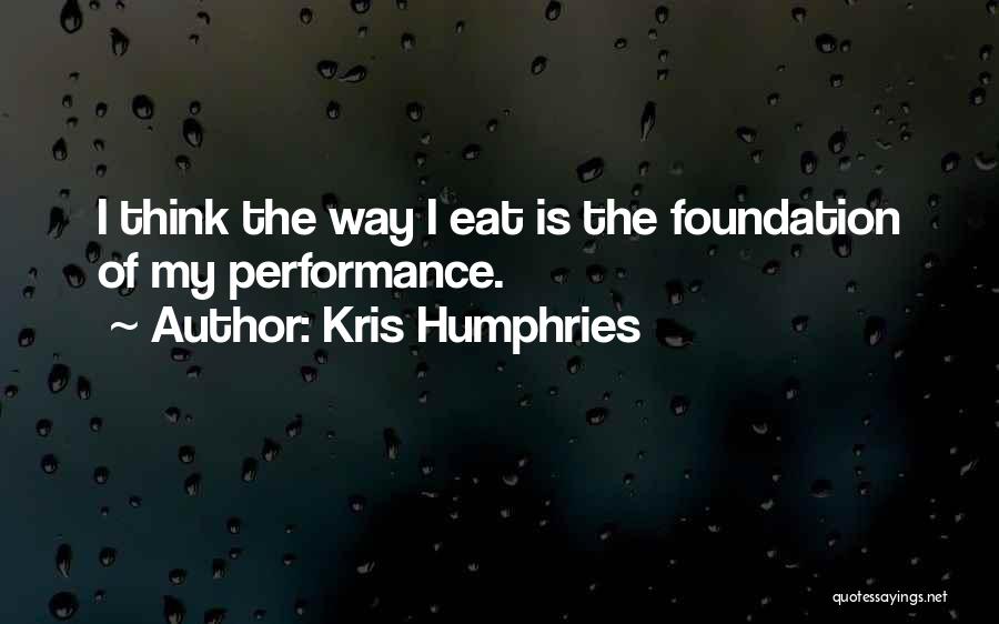 Kris Humphries Quotes 811288