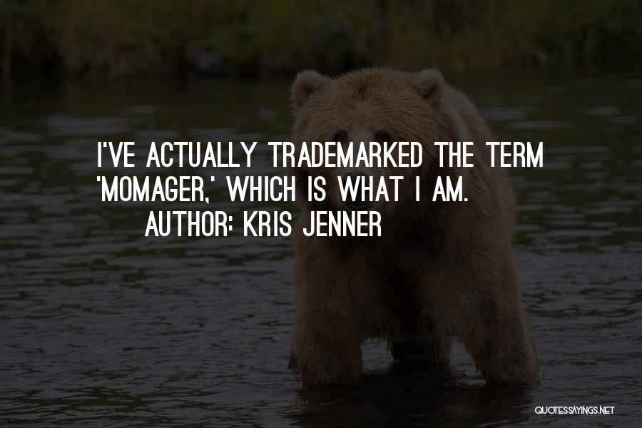 Kris Jenner Quotes 1640933