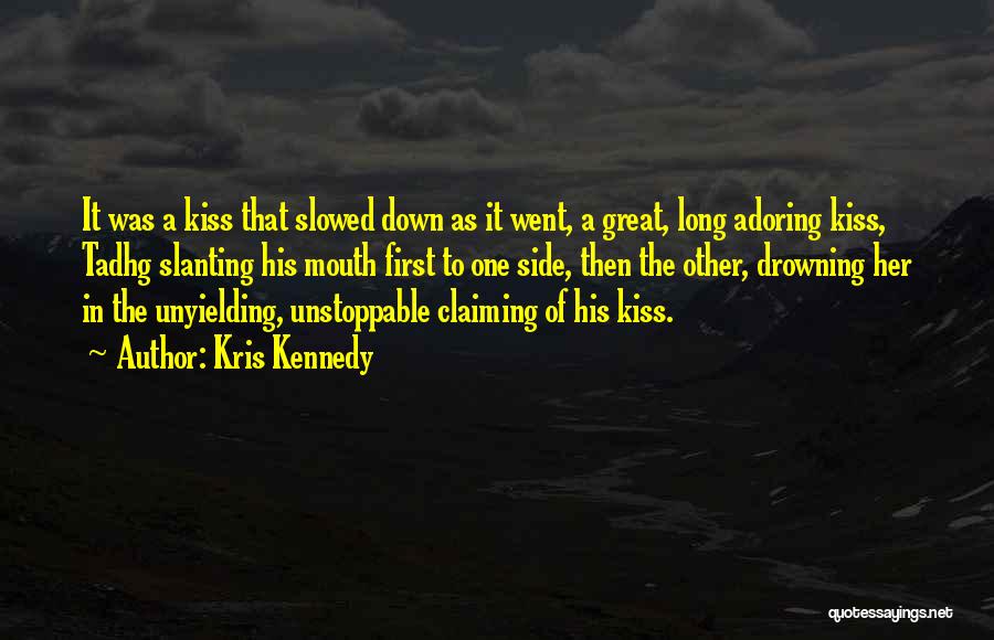 Kris Kennedy Quotes 1507995