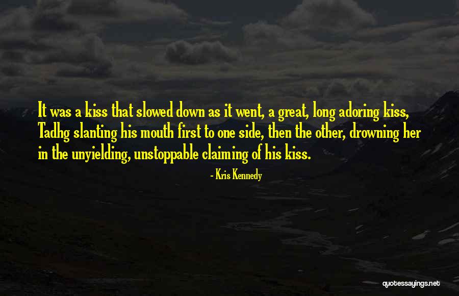 Kris Kennedy Quotes 1507995 Kris Kennedy Quotes 1507995