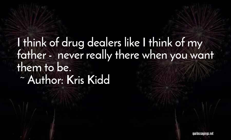 Kris Kidd Quotes 1031429