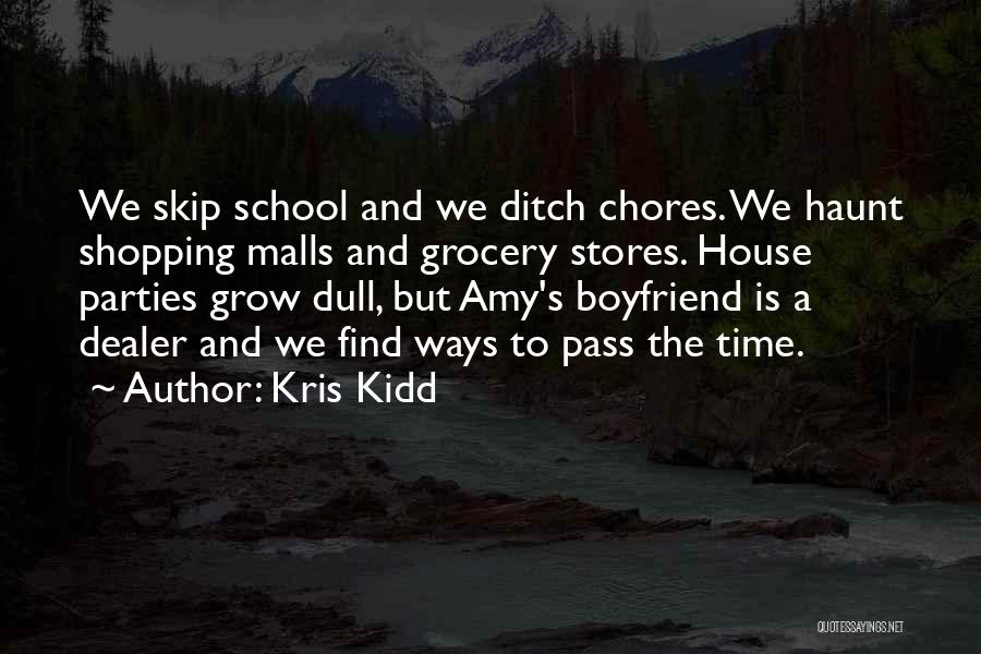 Kris Kidd Quotes 1049853
