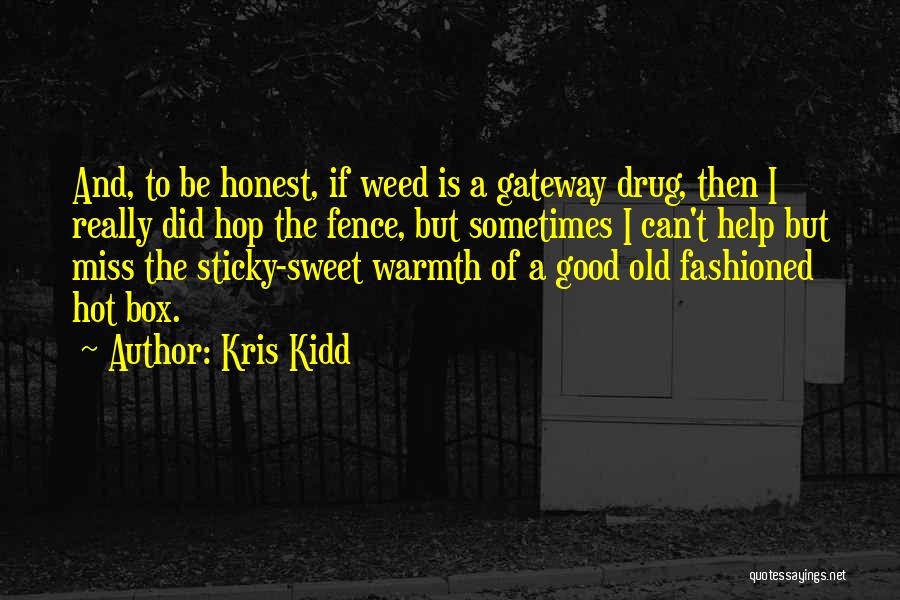 Kris Kidd Quotes 1689188