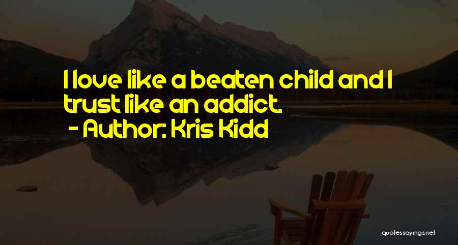 Kris Kidd Quotes 1727000