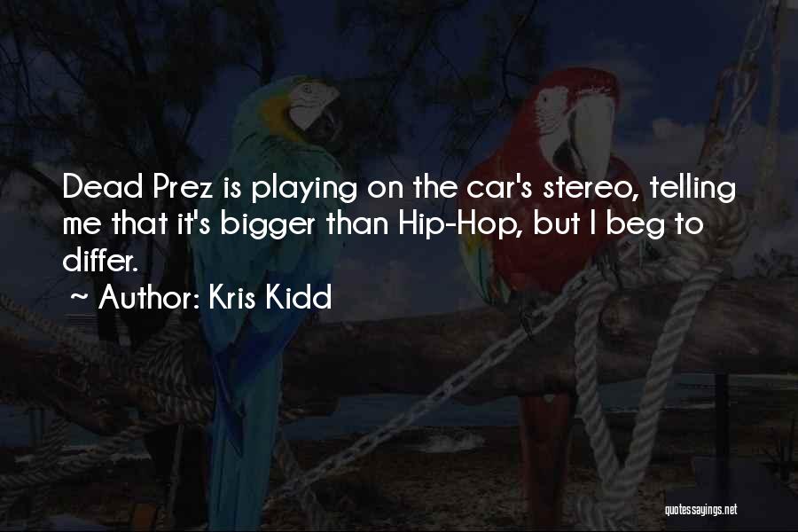 Kris Kidd Quotes 1983809