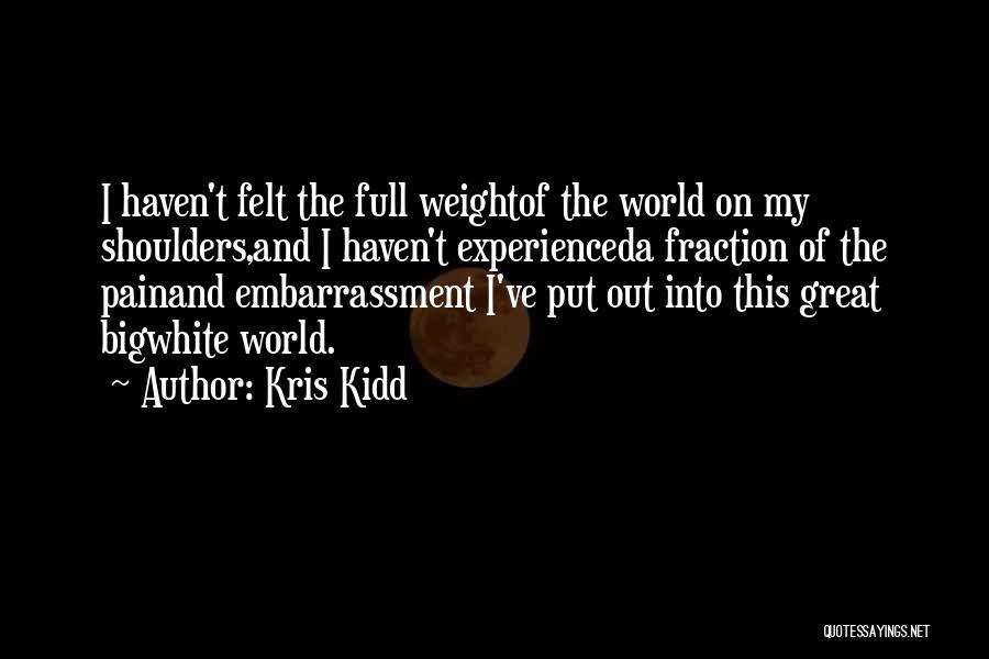 Kris Kidd Quotes 2185977