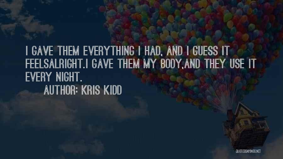 Kris Kidd Quotes 246561