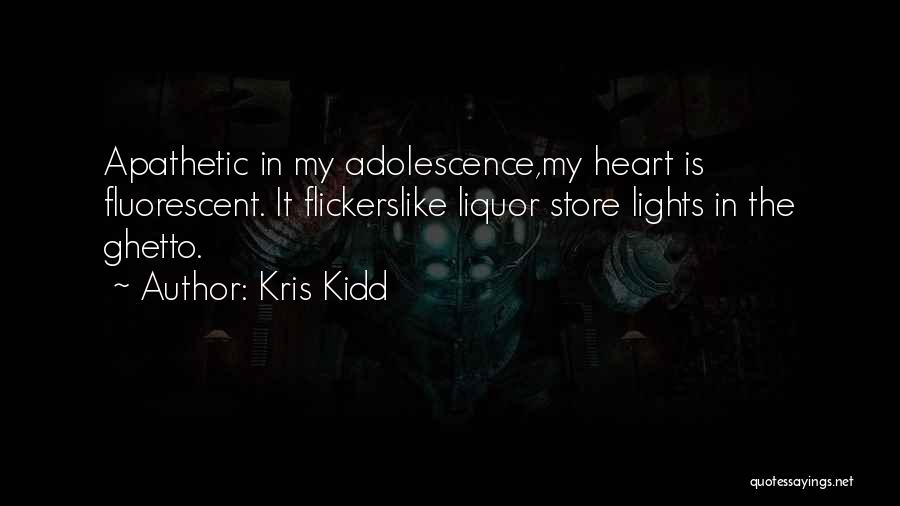 Kris Kidd Quotes 668829