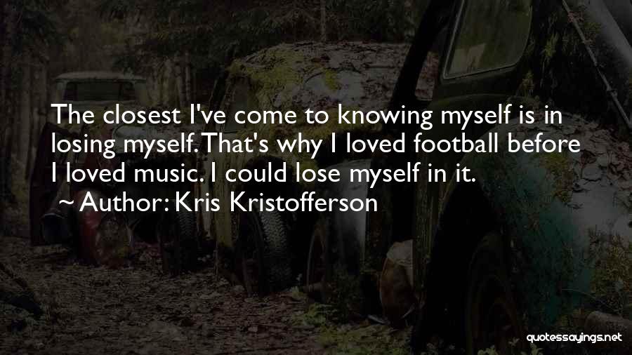 Kris Kristofferson Quotes 1532809