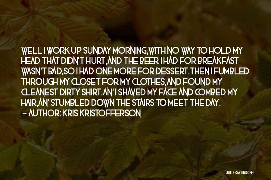 Kris Kristofferson Quotes 1635515