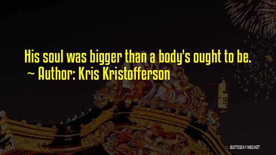 Kris Kristofferson Quotes 2223794