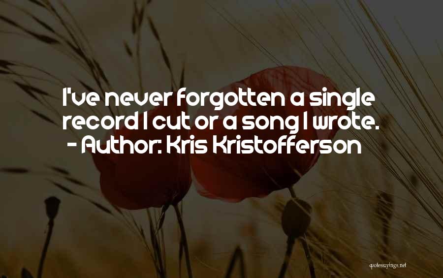 Kris Kristofferson Song Quotes By Kris Kristofferson