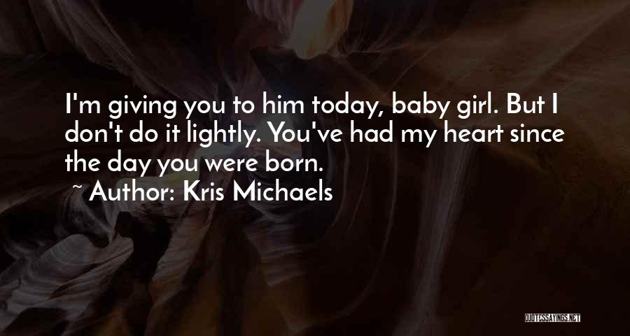 Kris Michaels Quotes 1272185