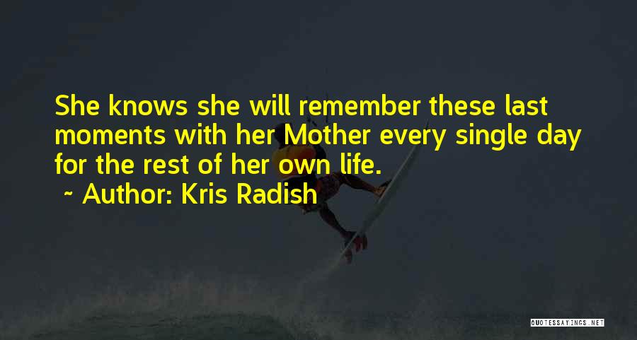 Kris Radish Quotes 1038916