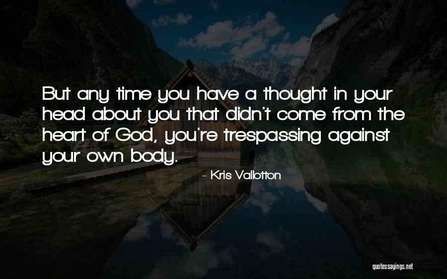 Kris Vallotton Quotes 449201 Kris Vallotton Quotes 449201