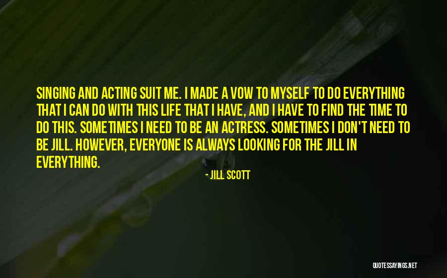 Krisana Suwanphithak Quotes By Jill Scott Krisana Suwanphithak Quotes By Jill Scott