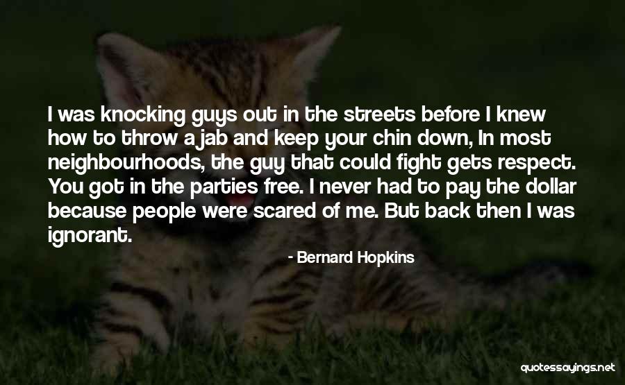Krisflyer Quotes By Bernard Hopkins Krisflyer Quotes By Bernard Hopkins