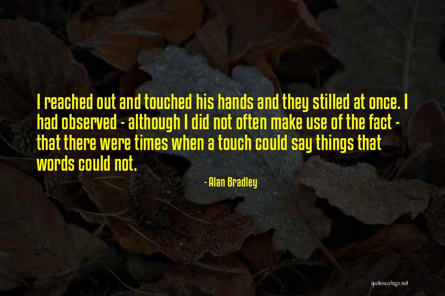 Krishaun Gilmore Quotes By Alan Bradley Krishaun Gilmore Quotes By Alan Bradley