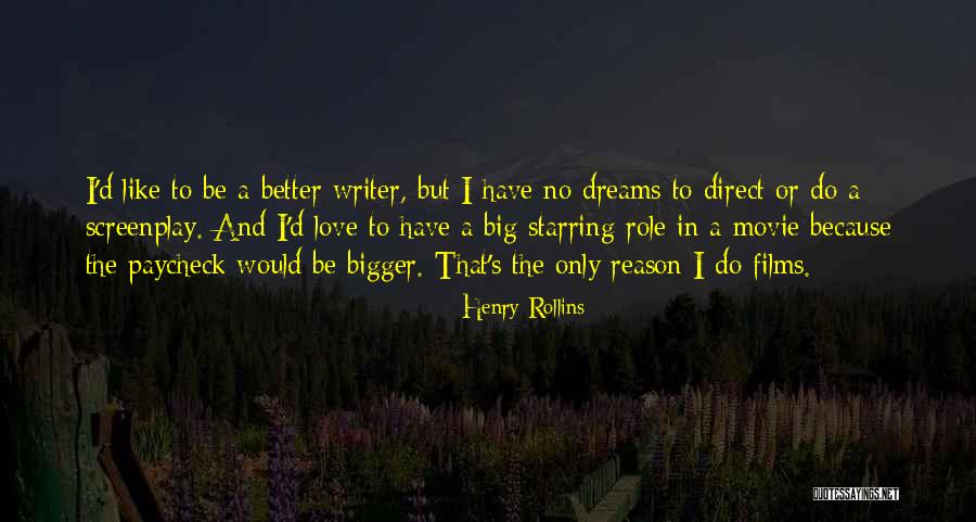 Krishaun Gilmore Quotes By Henry Rollins Krishaun Gilmore Quotes By Henry Rollins