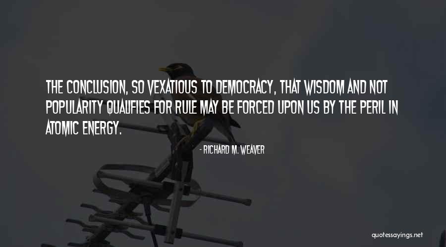 Krishi Bikash Quotes By Richard M. Weaver Krishi Bikash Quotes By Richard M. Weaver