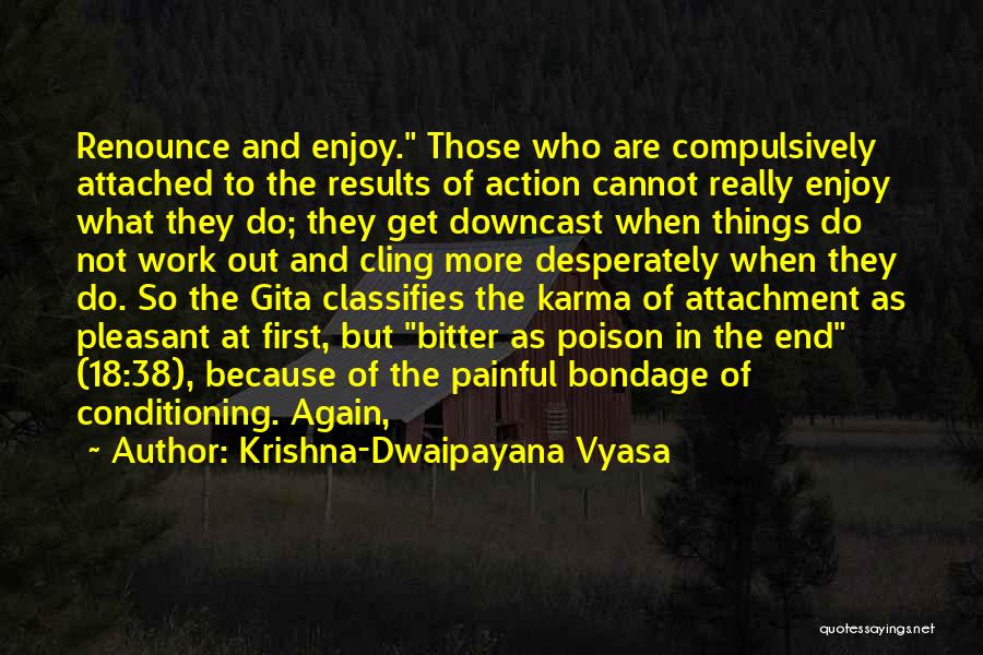 Krishna-Dwaipayana Vyasa Quotes 1548332