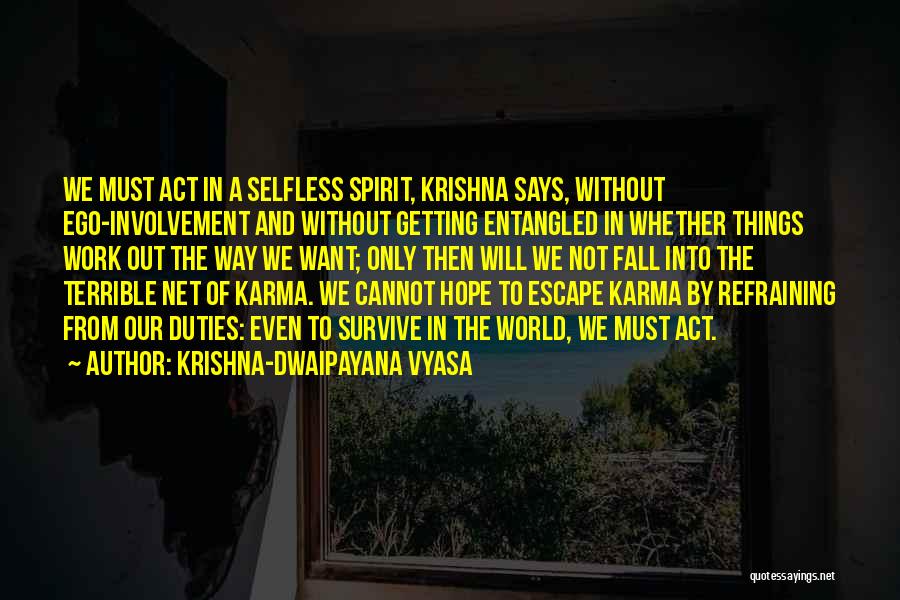 Krishna-Dwaipayana Vyasa Quotes 1672106