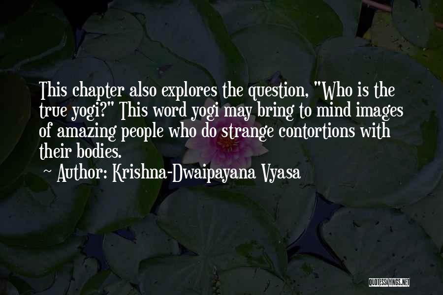 Krishna-Dwaipayana Vyasa Quotes 1754671