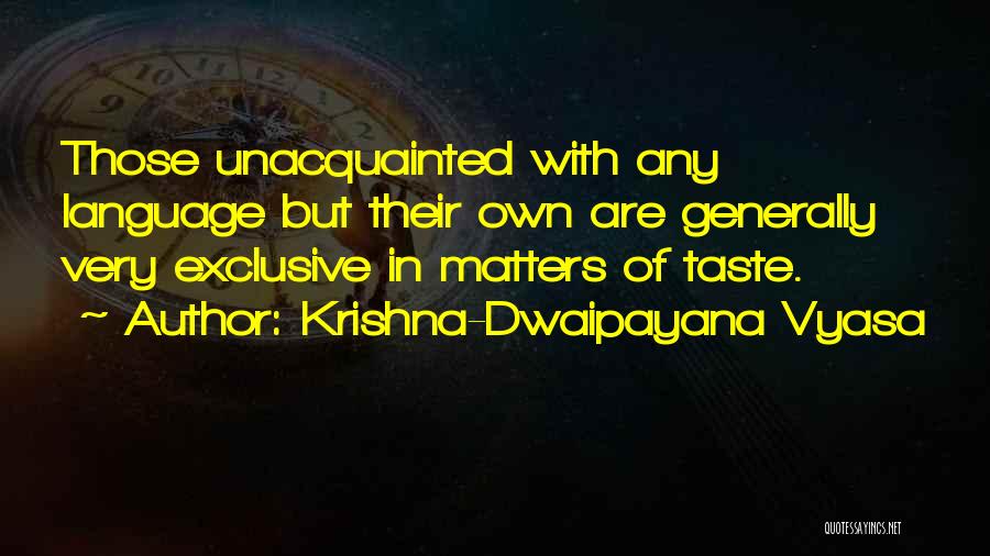 Krishna-Dwaipayana Vyasa Quotes 604528