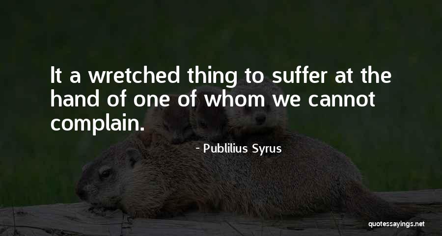 Krishna Gopal Tiwari Quotes By Publilius Syrus Krishna Gopal Tiwari Quotes By Publilius Syrus