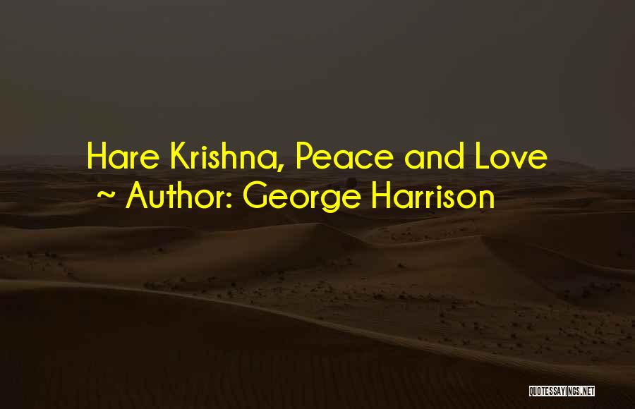 Krishna Love Quotes By George Harrison