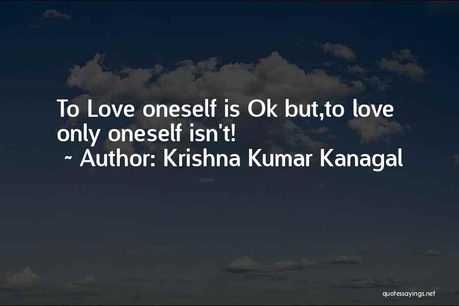 Krishna Love Quotes By Krishna Kumar Kanagal