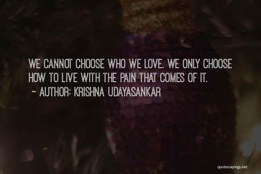 Krishna Love Quotes By Krishna Udayasankar