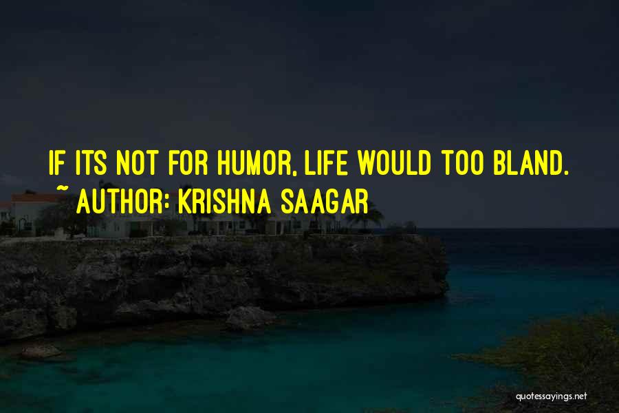 Krishna Saagar Quotes 1849118