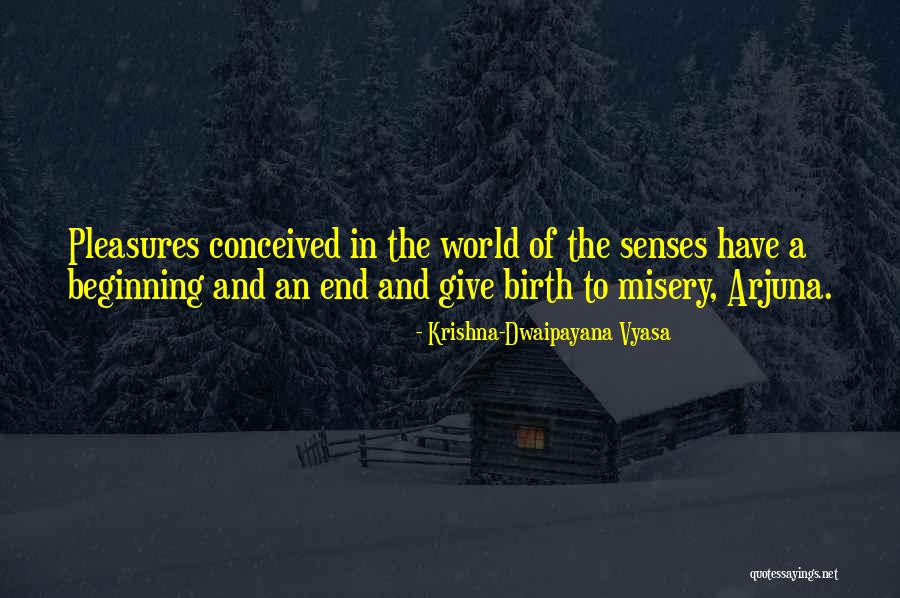 Krishna To Arjuna Quotes By Krishna-Dwaipayana Vyasa Krishna To Arjuna Quotes By Krishna-Dwaipayana Vyasa