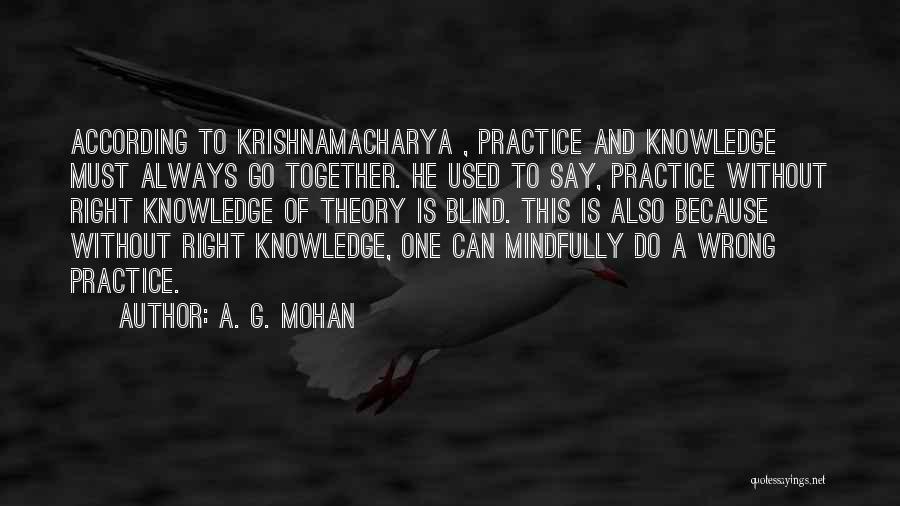 Krishnamacharya Quotes By A. G. Mohan