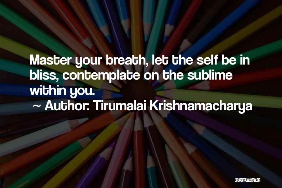 Krishnamacharya Quotes By Tirumalai Krishnamacharya