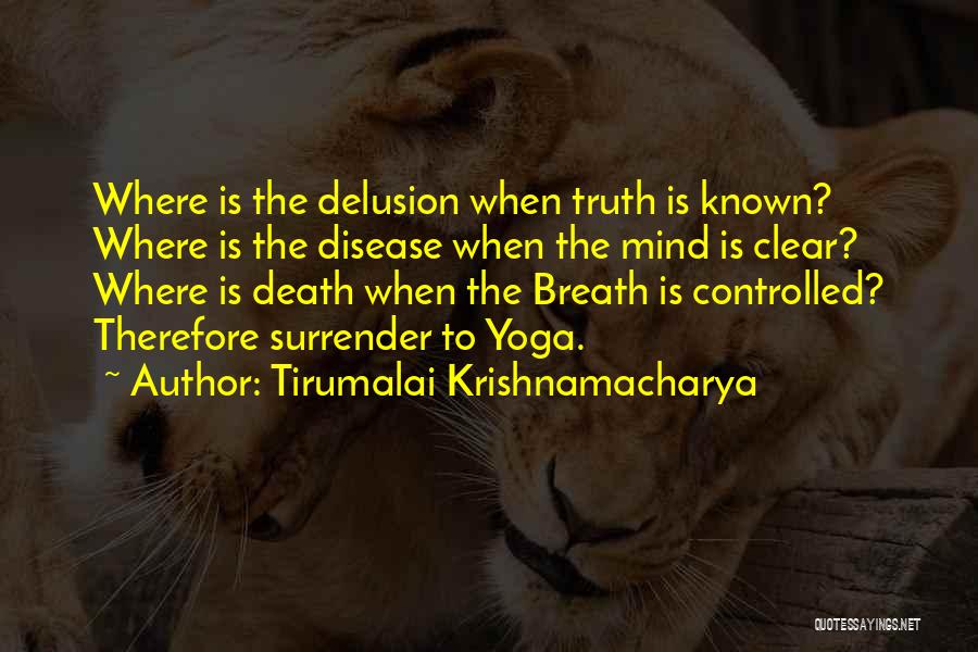 Krishnamacharya Quotes By Tirumalai Krishnamacharya