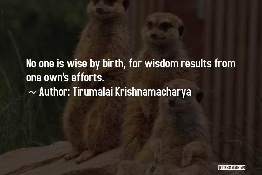 Krishnamacharya Quotes By Tirumalai Krishnamacharya