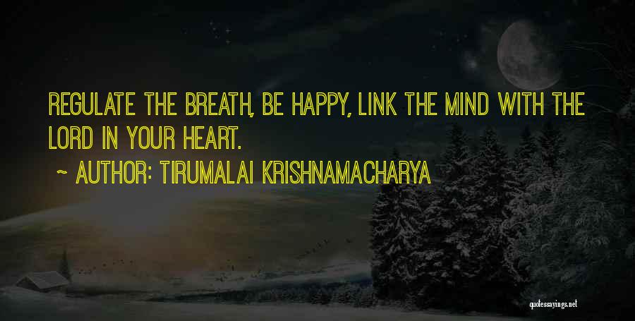 Krishnamacharya Quotes By Tirumalai Krishnamacharya