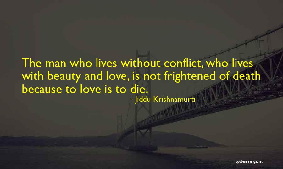 Krishnamurti Death Quotes By Jiddu Krishnamurti Krishnamurti Death Quotes By Jiddu Krishnamurti