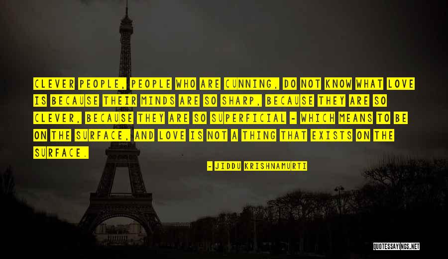 Krishnamurti Love Quotes By Jiddu Krishnamurti Krishnamurti Love Quotes By Jiddu Krishnamurti