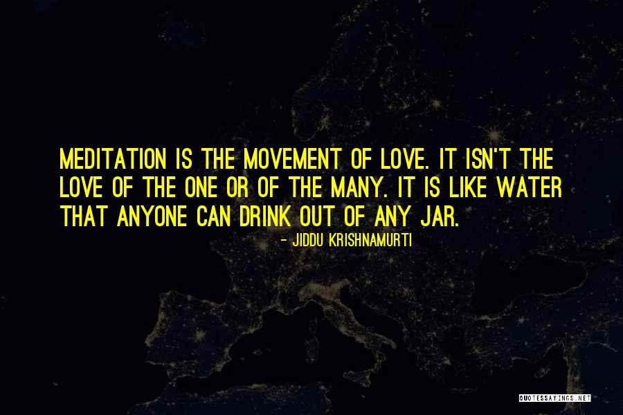 Krishnamurti Love Quotes By Jiddu Krishnamurti Krishnamurti Love Quotes By Jiddu Krishnamurti