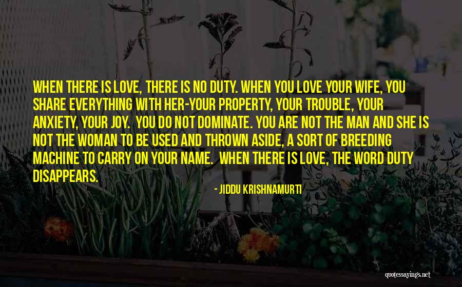 Krishnamurti Love Quotes By Jiddu Krishnamurti Krishnamurti Love Quotes By Jiddu Krishnamurti
