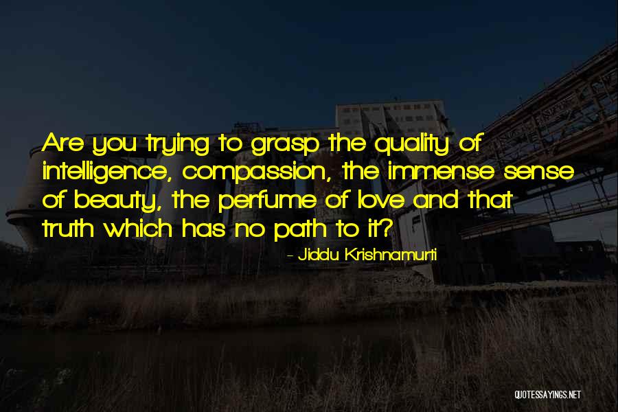 Krishnamurti Love Quotes By Jiddu Krishnamurti Krishnamurti Love Quotes By Jiddu Krishnamurti