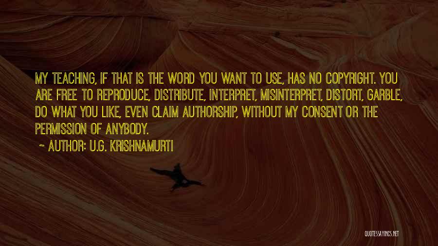 Krishnamurti Teaching Quotes By U.G. Krishnamurti